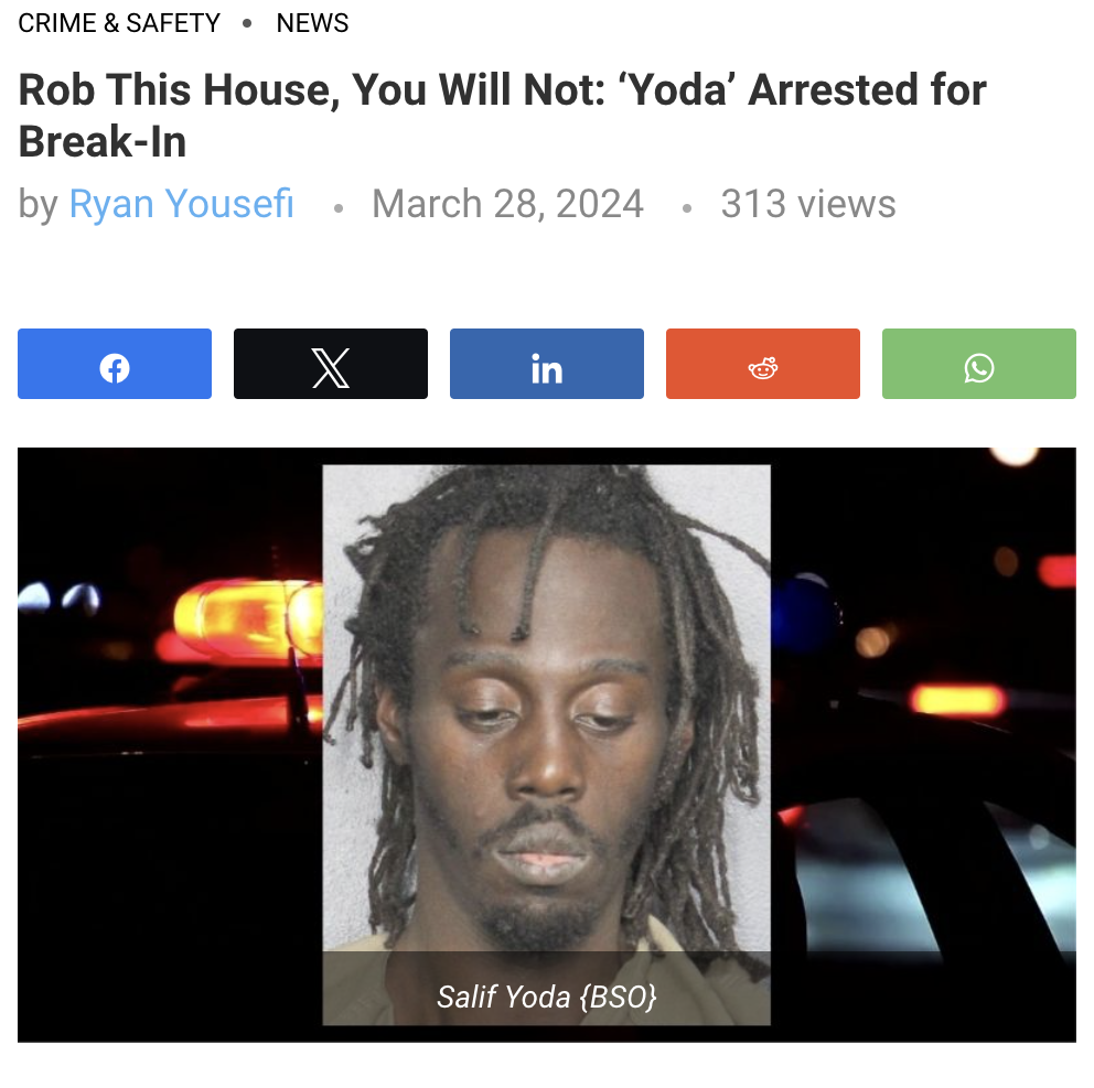 screenshot - Crime & Safety News Rob This House, You Will Not 'Yoda' Arrested for BreakIn by Ryan Yousefi . 313 views X in Salif Yoda Bso Q